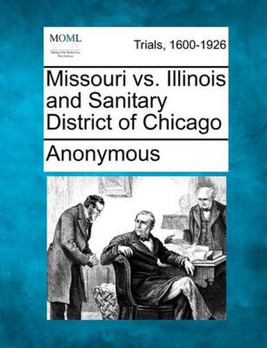 Missouri vs. Illinois and Sanitary District of Chicago