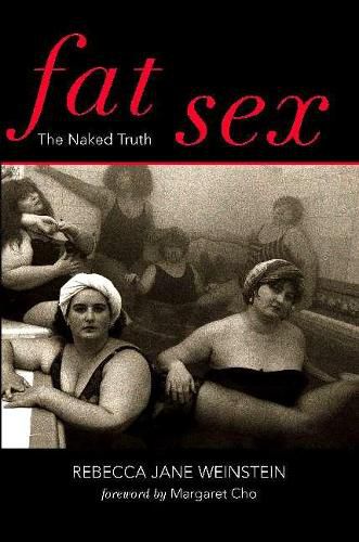 Fat Sex: The Naked Truth