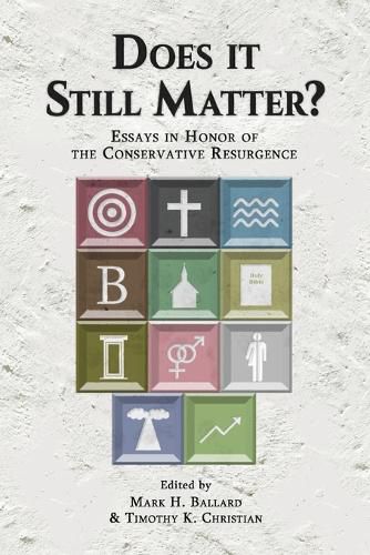 Does it Still Matter?: Essays in Honor of the Conservative Resurgence