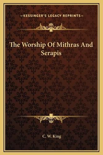 Cover image for The Worship of Mithras and Serapis