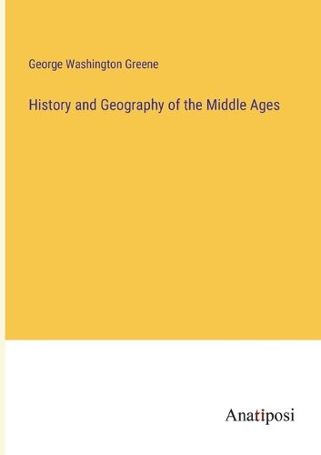 Cover image for History and Geography of the Middle Ages