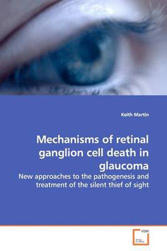 Cover image for Mechanisms of Retinal Ganglion Cell Death in Glaucoma