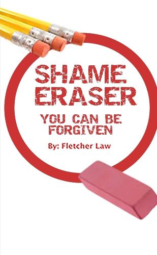 Cover image for Shame Eraser: You Can Be Forgiven