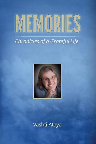 Memories: Chronicles of a Grateful Life