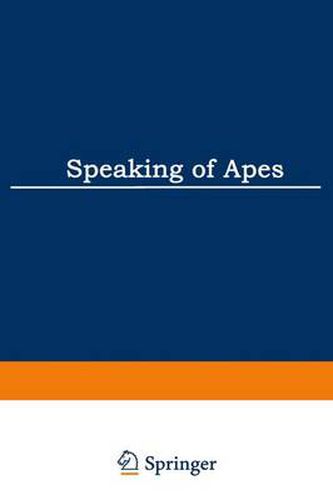 Cover image for Speaking of Apes: A Critical Anthology of Two-Way Communication with Man