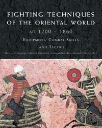 Cover image for Fighting Techniques of the Oriental World 1200  -  1860