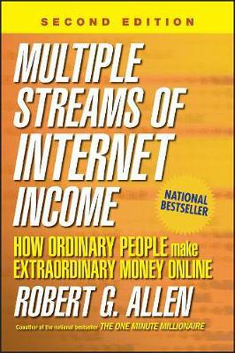 Cover image for Multiple Streams of Internet Income: How Ordinary People Make Extraordinary Money Online