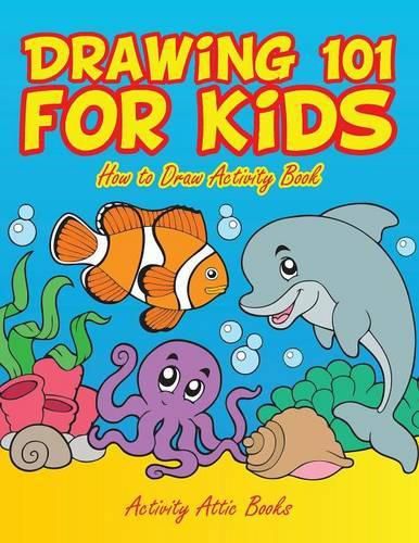 Cover image for Drawing 101 for Kids: How to Draw Activity Book