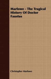 Cover image for Marlowe - The Tragical History of Doctor Faustus
