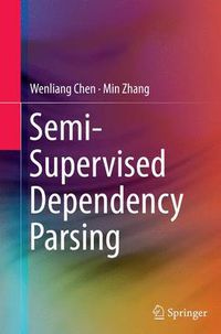 Cover image for Semi-Supervised Dependency Parsing