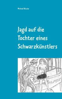 Cover image for Jagd auf die Tochter eines Schwarzkunstlers