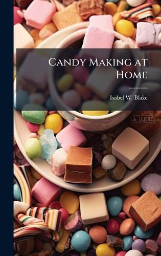 Cover image for Candy Making at Home