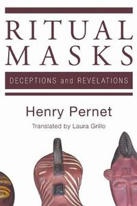 Cover image for Ritual Masks: Deceptions and Revelations