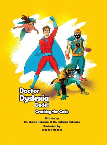 Cover image for Doctor Dyslexia Dude! Cracking the code