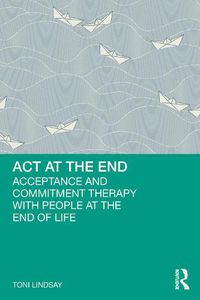 Cover image for ACT at the End