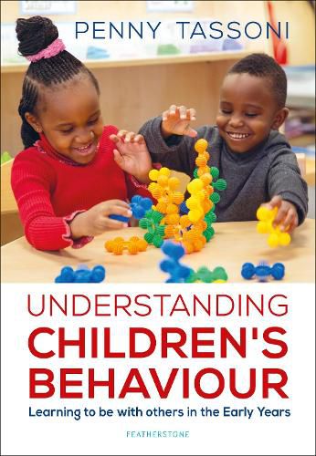 Cover image for Understanding Children's Behaviour: Learning to be with others in the Early Years