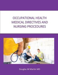 Cover image for Occupational Health Medical Directives and Nursing Procedures