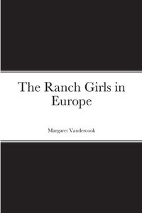 Cover image for The Ranch Girls in Europe