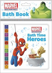 Cover image for Marvel Beginnings: Bath Time Heroes Bath Book