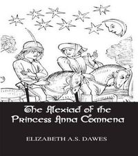 Cover image for The Alexiad of the Princess Anna Comnena
