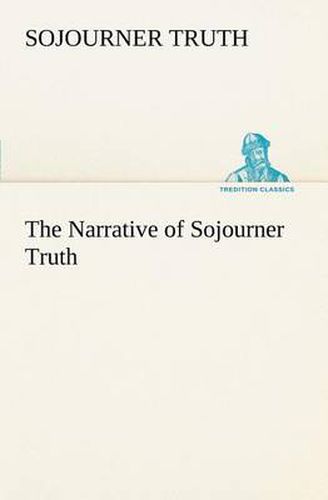Cover image for The Narrative of Sojourner Truth