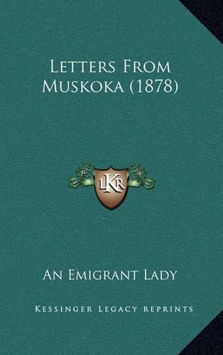 Cover image for Letters from Muskoka (1878)