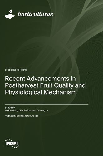 Cover image for Recent Advancements in Postharvest Fruit Quality and Physiological Mechanism