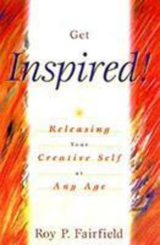 Get Inspired: How to Release Your Creative Self at Any Age