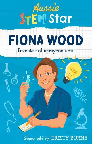 Cover image for Aussie STEM Stars: Fiona Wood: Inventor of spray-on skin