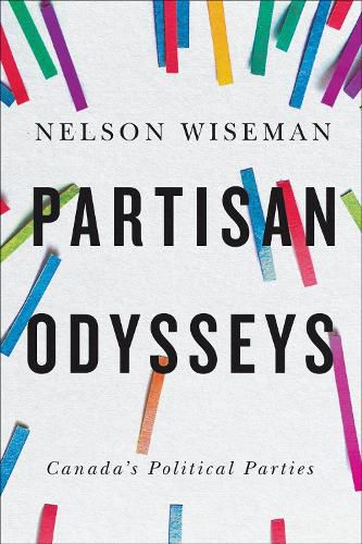 Cover image for Partisan Odysseys: Canada's Political Parties
