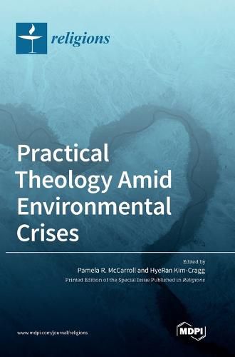 Practical Theology Amid Environmental Crises