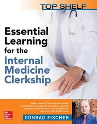 Cover image for Top Shelf: Essential Learning for the Internal Medicine Clerkship