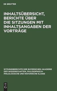 Cover image for Inhaltsubersicht, Berichte UEber Die Sitzungen Mit Inhaltsangaben Der Vortrage