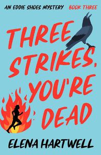 Cover image for Three Strikes, You're Dead