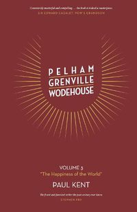 Cover image for Pelham Grenville Wodehouse Volume 3  The Happiness of the World