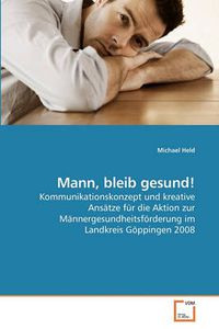 Cover image for Mann, Bleib Gesund!