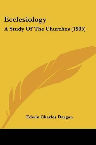 Ecclesiology: A Study of the Churches (1905)