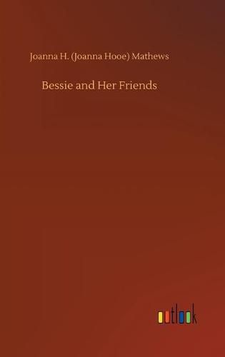 Cover image for Bessie and Her Friends