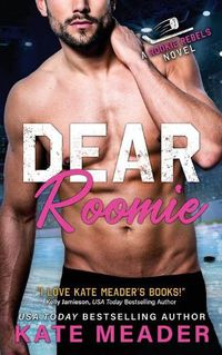 Cover image for Dear Roomie (A Rookie Rebels Novel)