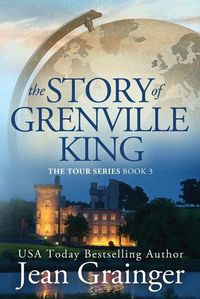 Cover image for The Story of Grenville King