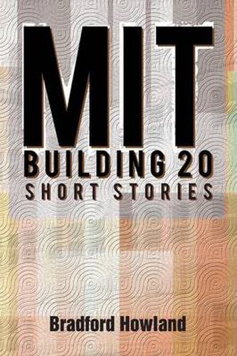 Cover image for Mit Building 20: Short Stories