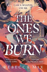 Cover image for The Ones We Burn