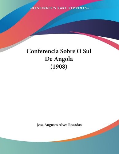 Conferencia Sobre O Sul de Angola (1908)