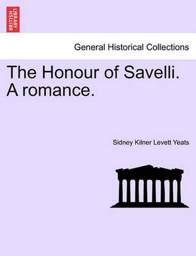 Cover image for The Honour of Savelli. a Romance.