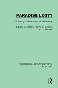 Cover image for Paradise Lost?: The Ecological Economics of Biodiversity