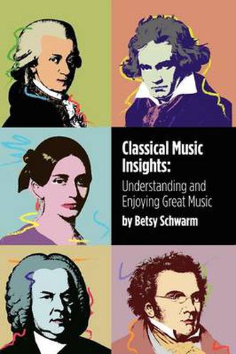 Cover image for Classical Music Insights: Understanding and Enjoying Great Music