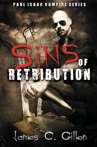 Cover image for Sins of Retribution: A Paul Isaac Vampire Novel