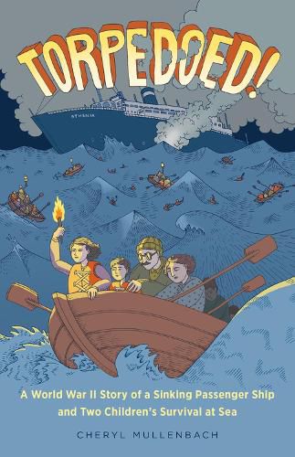 Cover image for Torpedoed!: A World War II Story of a Sinking Passenger Ship and Two Children's Survival at Sea