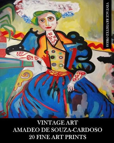 Vintage Art: Amadeo De Souza-Cardoso: 20 Fine Art Prints: Ephemera for Home Decor, Framing and Collage