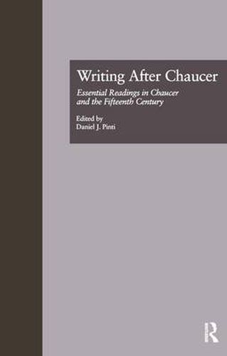 Cover image for Writing After Chaucer: Essential Readings in Chaucer and the Fifteenth Century